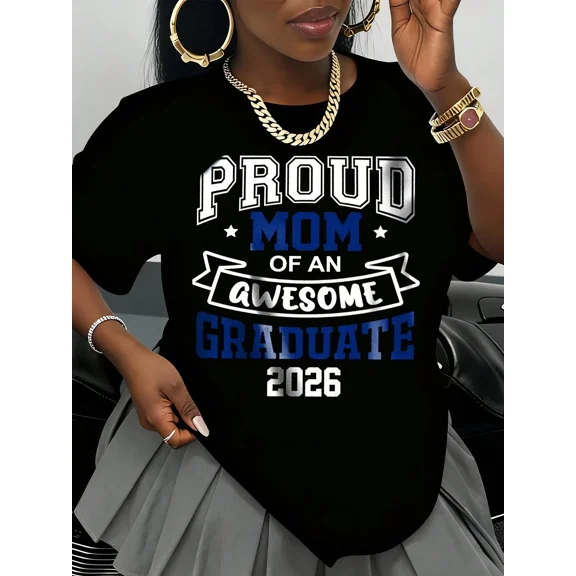 Proud Mom of an Awesome Graduate 2026 T-Shirt for Women Class of 2026 Graduation Mother Tee Trendy Black Short Sleeve Graphic Top School Celebration Apparel Gift