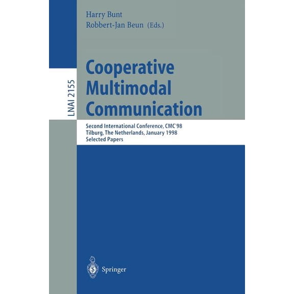 Cooperative Multimodal Communication: Second International Conference, Cmc'98, Tilburg, the Netherlands, January 28-30, , (Paperback)