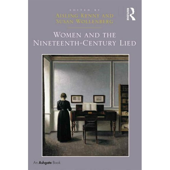 Women and the Nineteenth-Century Lied, (Hardcover)
