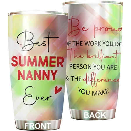 

Best Summer Nanny Ever Be Proud Of The Work You Do Tumbler Stainless Steel 20oz Office Gifts Women Men Work Friends Coworker Driking Coffee Cup For Birthday Christmas Summer Nanny
