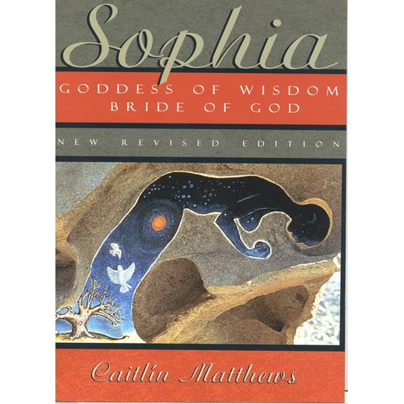 Sophia: Goddess of Wisdom, Bride of God, (Paperback)