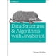 Data Structures and Algorithms with JavaScript : Bringing Classic ...