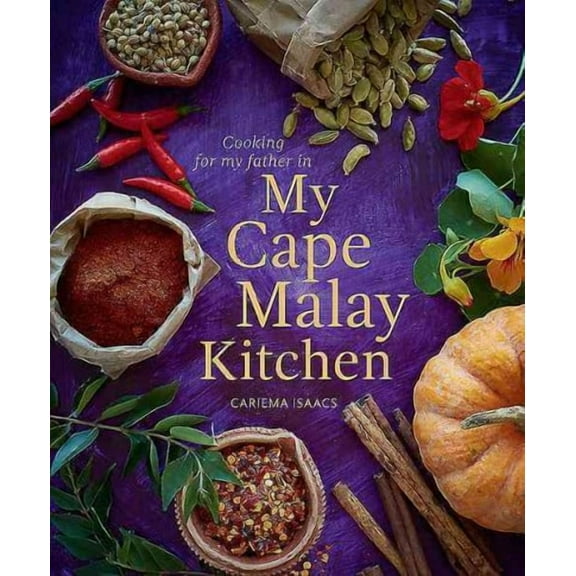 My Cape Malay Kitchen: Cooking for My Father (Paperback)
