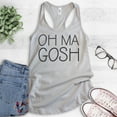 thumbnail image 2 of Oh Ma Gosh Tank Top, Ladies Racerback Tank Top, Funny Saying Tank, Clever Saying Tank, Silver Gray, Large, 2 of 3