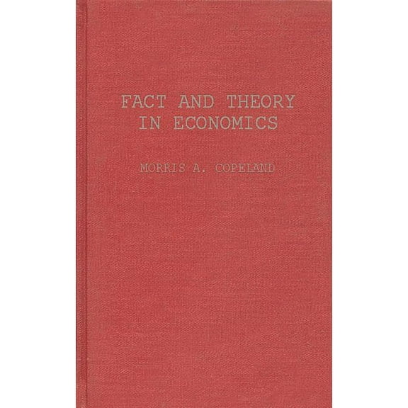 Fact and Theory in Economics: The Testament of an Institutionalist: Collected Papers, (Hardcover)