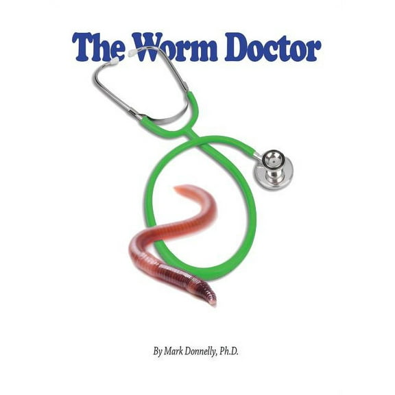 The Worm Doctor, (Hardcover)