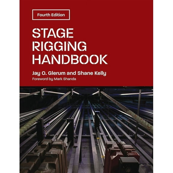 Stage Rigging Handbook, Fourth Edition, (Paperback)