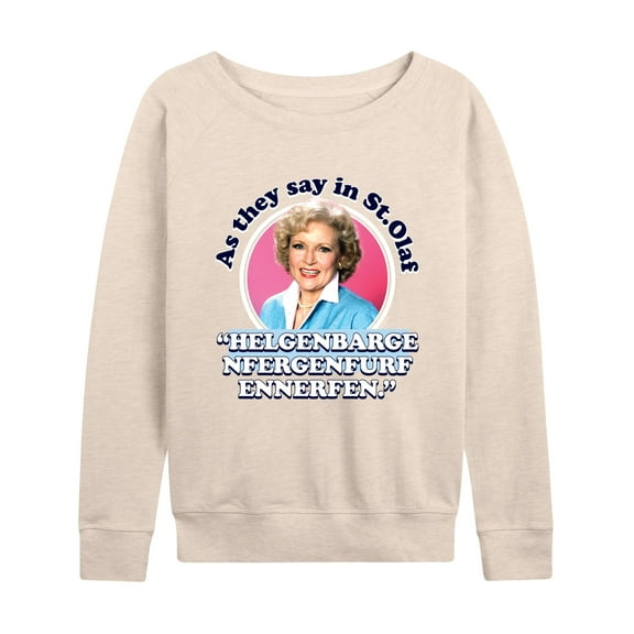 Golden Girls - As We Say In St Olaf - Women's Lightweight French Terry Long Sleeve Shirt