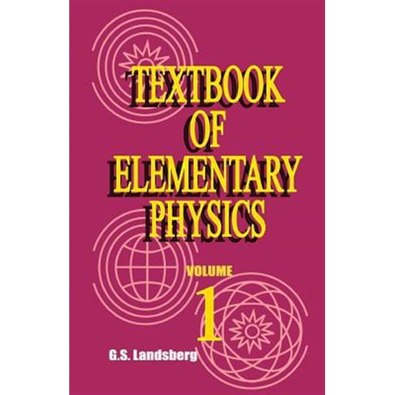 Pre-Owned Textbook of Elementary Physics: Textbook of Elementary Physics: Mechanics Heat Molecular Physics (Paperback)