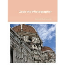 Zeek the Photographer, (Paperback)