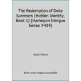 thumbnail image 1 of Pre-Owned The Redemption of Deke Summers (Hidden Identity, Book 1) (Harlequin Intrigue Series #414) (Unknown) 0373224141 9780373224142, 1 of 1