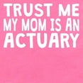 thumbnail image 2 of CafePress - Trust Me My Mom Is An Actuary - Cute Infant Bodysuit Baby Romper - Size Newborn - 24 Months, 2 of 3