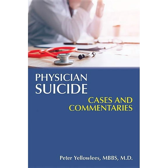 Physician Suicide: Cases and Commentaries (Paperback)