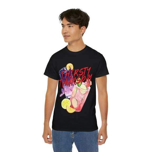 THIRSTY THURSDAY- Unisex Ultra Cotton Tee