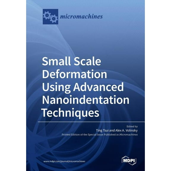 Small Scale Deformation Using Advanced Nanoindentation Techniques, (Paperback)