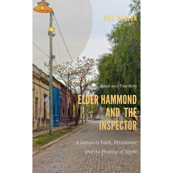 Mission Stories Elder Hammond and the Inspector, Book 1, (Paperback)