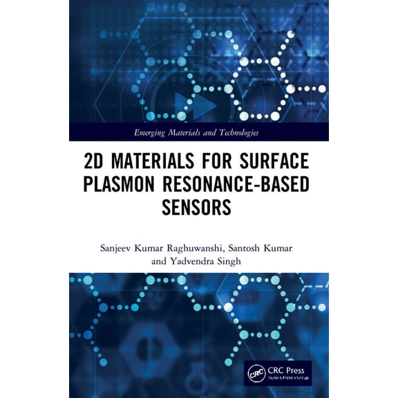 Emerging Materials and Technologies 2D Materials for Surface Plasmon Resonance-based Sensors, (Paperback)