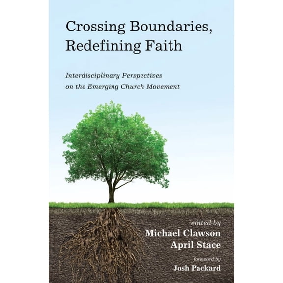 Crossing Boundaries, Redefining Faith (Hardcover)