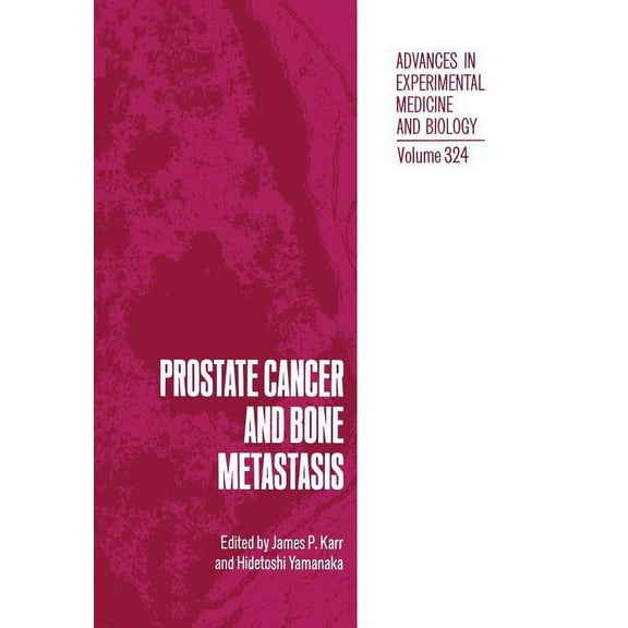 Advances in Experimental Medicine and Bi Prostate Cancer and Bone Metastasis, Book 324, (Paperback)