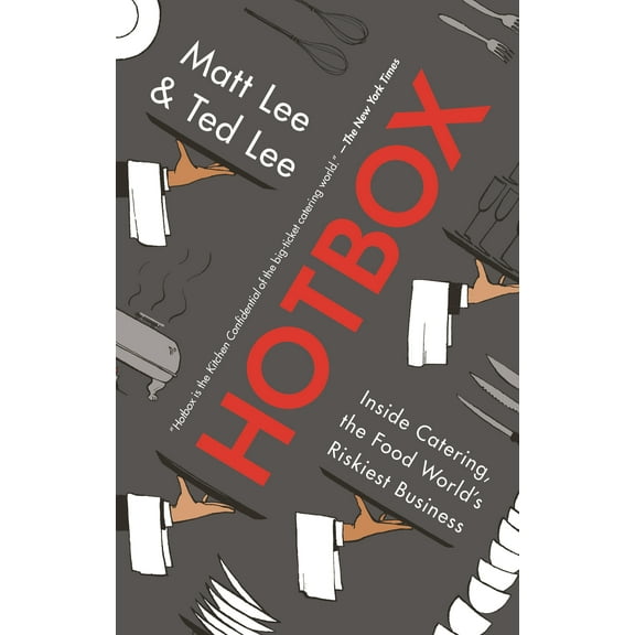 Hotbox : Inside Catering, the Food World's Riskiest Business (Paperback)