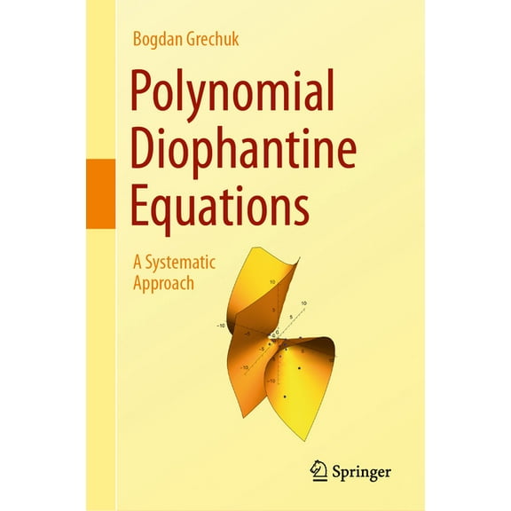 Polynomial Diophantine Equations: A Systematic Approach, (Hardcover)
