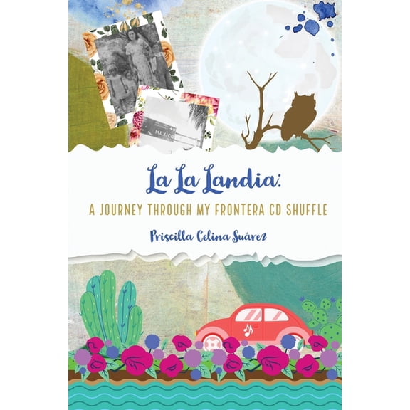La La Landia: A Journey Through my Frontera CD Shuffle, (Paperback)