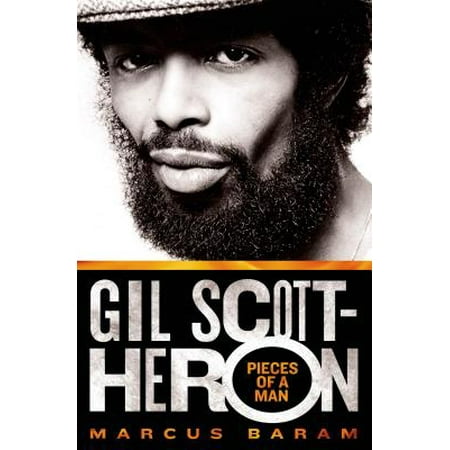 Gil Scott-Heron: Pieces of a Man - eBook (Gil Scott Heron The Best Of Gil Scott Heron)