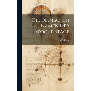 Die Deutschen Namen Der Wochentage (Hardcover)