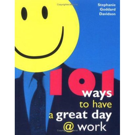 Pre-Owned 101 Ways to Have a Great Day at Work (Paperback) 1887166416 9781887166416