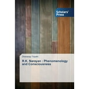R.K. Narayan: Phenomenology and Consciousness (Paperback)
