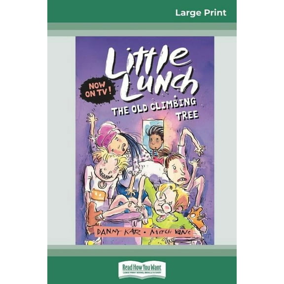 The Old Climbing Tree: Little Lunch Series (16pt Large Print Edition), (Paperback)