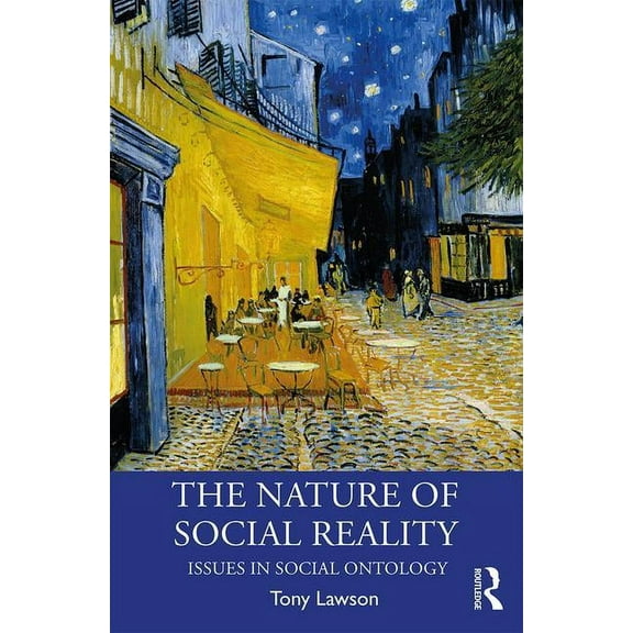 Economics as Social Theory The Nature of Social Reality: Issues in Social Ontology, (Paperback)
