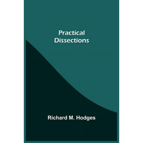 Practical Dissections, (Paperback)