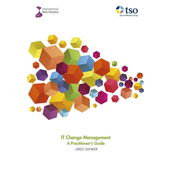 It Change Management - A Practitioner's Guide, (Paperback)