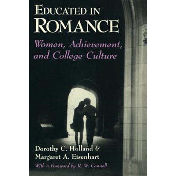 Pre-Owned Educated in Romance: Women, Achievement, and College Culture
