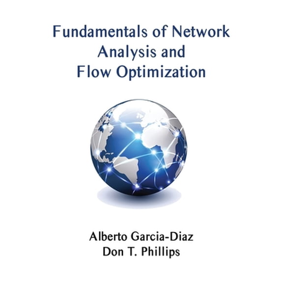 Pre-Owned Fundamentals of Network Analysis and Flow Optimization (Hardcover) 1638680485 9781638680482