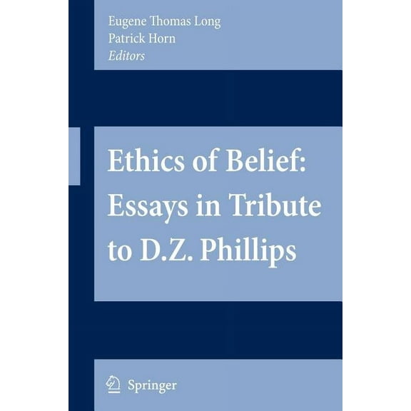 Ethics of Belief: Essays in Tribute to D.Z. Phillips, (Paperback)