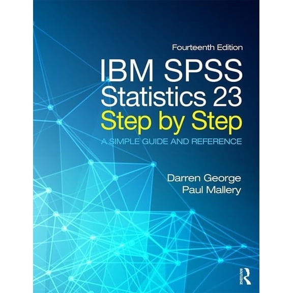 Pre-Owned IBM SPSS Statistics 23 Step by Step: A Simple Guide and Reference (Paperback) 0134320255 9780134320250
