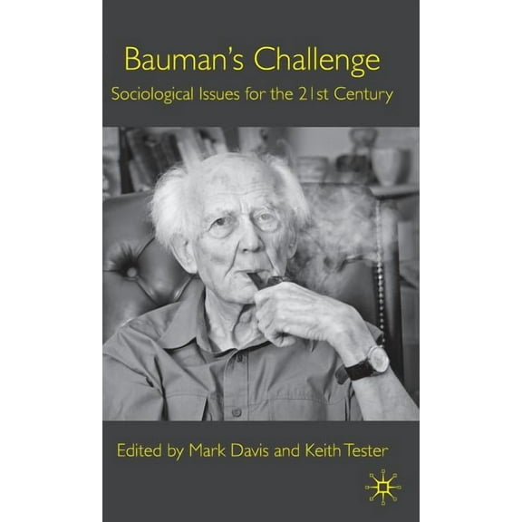 Bauman's Challenge: Sociological Issues for the 21st Century, (Hardcover)