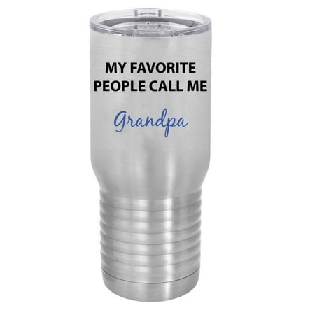 

My Favorite People Call Me Grandpa Silver Stainless Steel Vacuum Insulated 20 Oz Travel Tumbler Coffee Mug with Clear Lid Silver