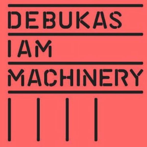 Debukas - I Am Machinery - Music & Performance - CD