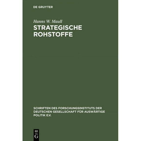 Schriften Des Forschungsinstituts Der De Strategische Rohstoffe: Risiken Für Die Wirtschaftliche Sicherheit Des Westens, Book 53, (Hardcover)