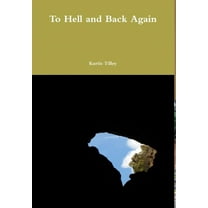 To Hell and Back Again, (Hardcover)