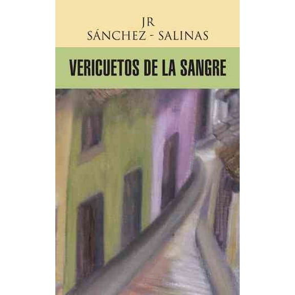 Vericuetos de la Sangre (Spanish Edition)