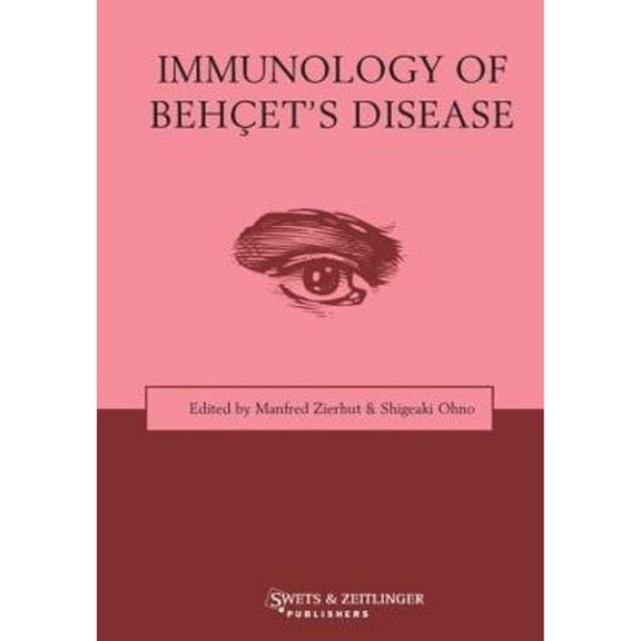 Pre-Owned Immunology of Behet's Disease (Hardcover) by Shigeaki Ohno, Manfred Zierhut