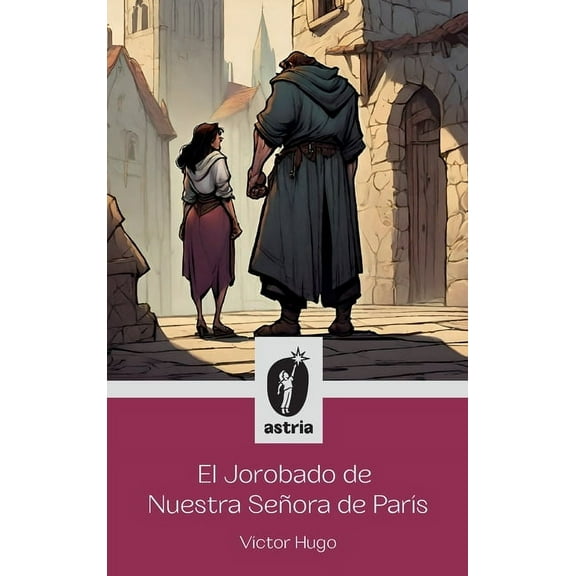 El Jorobado de nuestra seÃ±ora de ParÃ­s, (Hardcover)