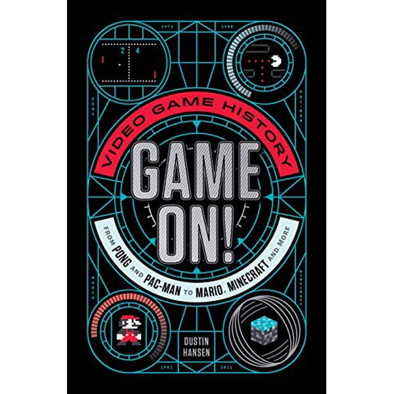 Pre-Owned Game On!: Video Game History from Pong and Pac-Man to Mario, Minecraft, and More, 9781250080950, 1250080959, Hardcover, First Edition edition