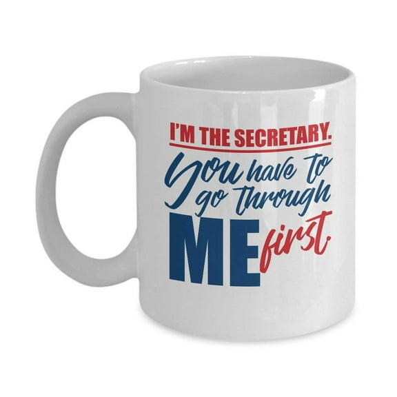 Funny I'm the Secretary Ceramic Coffee & Tea Gift Mug