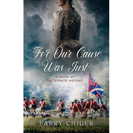 For Our Cause Was Just, (Paperback)