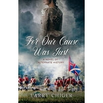 For Our Cause Was Just, (Paperback)